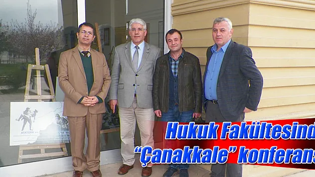 Hukuk Fakültesinde 'Çanakkale' konferansı
