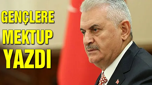 Başbakan Yıldırım'dan 14.7 milyon gence mektup