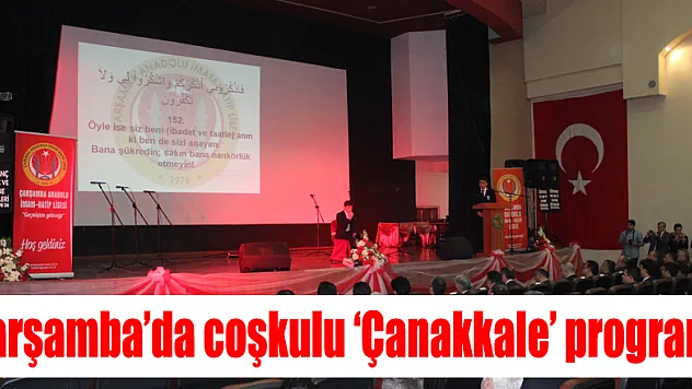 Çarşamba'da coşkulu 'Çanakkale' programı