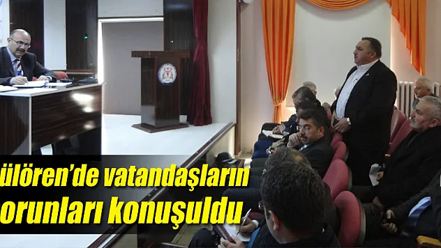 Gülören'de vatandaşların sorunları konuşuldu