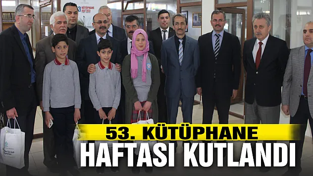 53. KÜTÜPHANE HAFTASI KUTLANDI