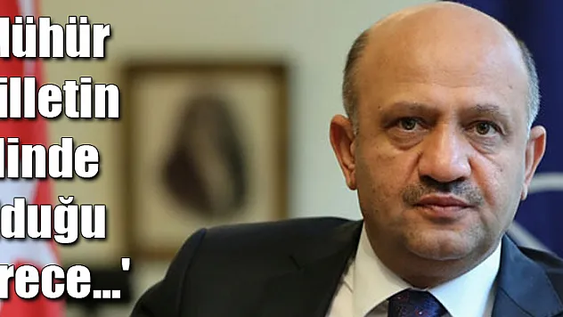 'Mühür milletin elinde olduğu sürece...'