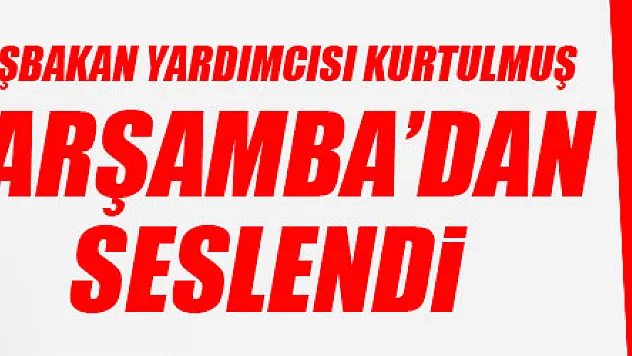 Kurtulmuş Çarşamba'da  