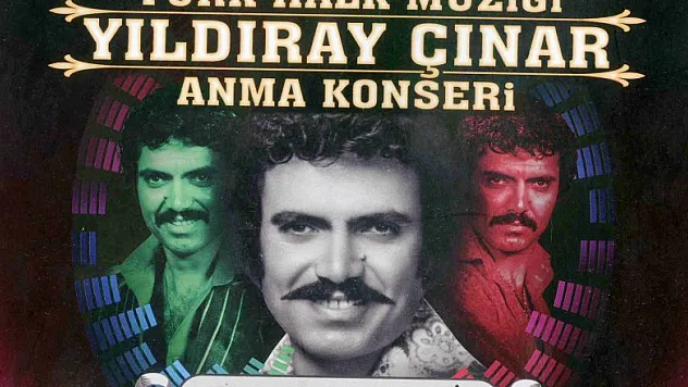 BÜYÜKŞEHİRDEN YILDIRAY ÇINAR'I ANMA KONSERİ