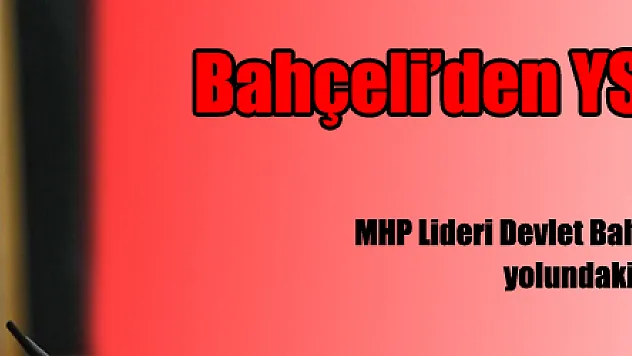 Bahçeli'den YSK'ya flaş çağrı