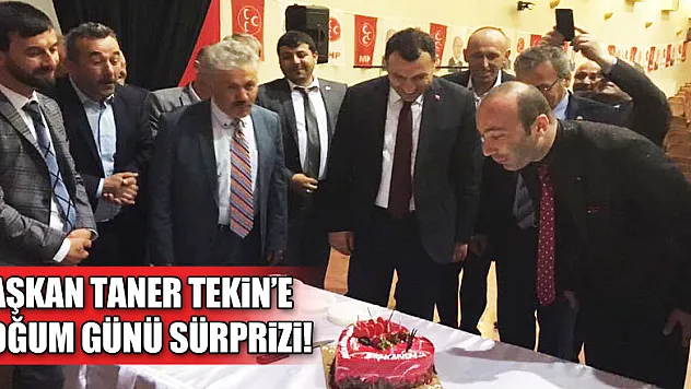 TEKİN'E DOĞUM GÜNÜ SÜRPRİZİ!