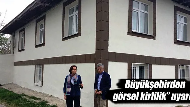 Büyükşehirden 'görsel kirlilik' uyarısı