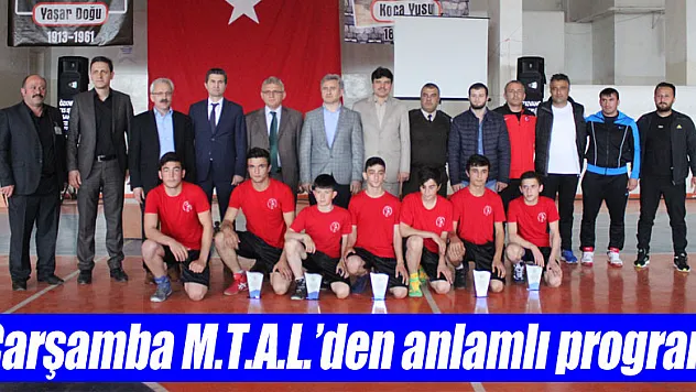 Çarşamba M.T.A.L.'den anlamlı program