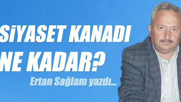 SİYASET KANADI NE KADAR?