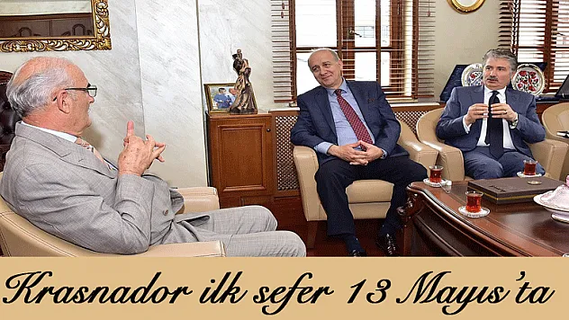 Krasnador ilk sefer 13 Mayıs'ta