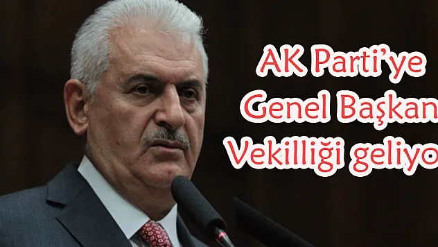 AK Parti'ye Genel Başkan Vekilliği geliyor