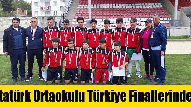 Atatürk Ortaokulu Türkiye Finallerinde...