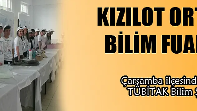 KIZILOT ORTAOKULUNDA BİLİM FUARI COŞKUSU