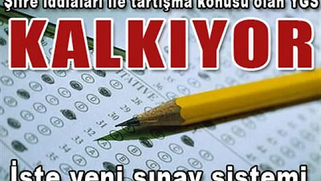 YGS kalkıyor