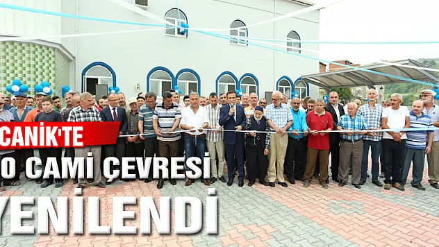 CANİK'TE 50 CAMİ ÇEVRESİ YENİLENDİ