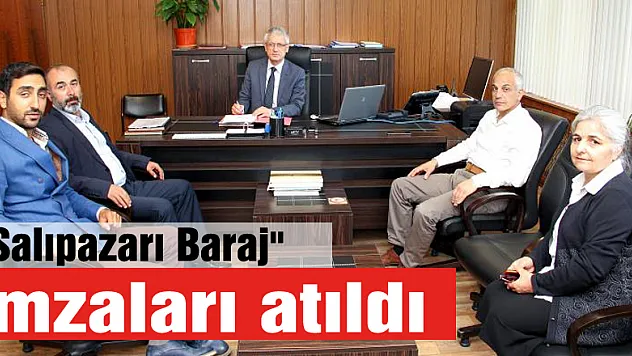 'Salıpazarı Baraj' İmzaları atıldı