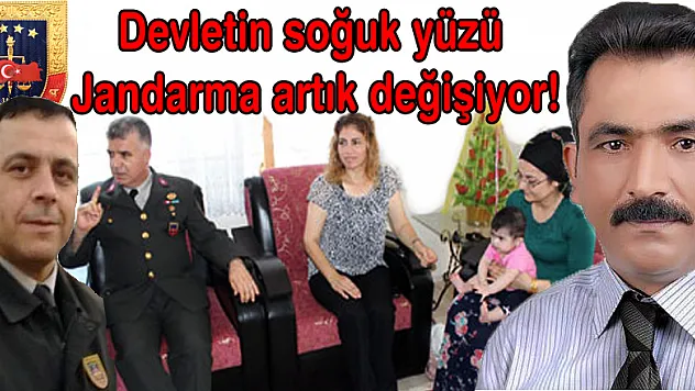 Devletin soğuk yüzü Jandarma artık değişiyor!