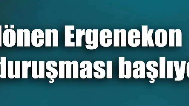 Yargıtay'dan dönen Ergenekon Davasının ilk duruşması başlıyor
