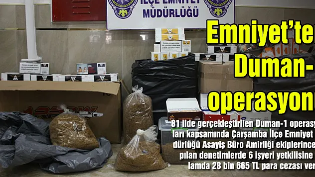 Emniyet'ten Duman-1 operasyonu