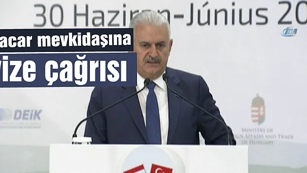 Başbakan Yıldırım'dan Macar mevkidaşına vize çağrısı