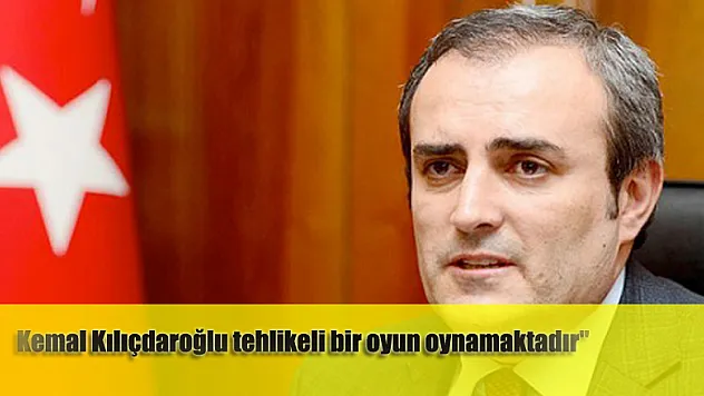 Kemal Kılıçdaroğlu tehlikeli bir oyun oynamaktadır'