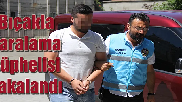 Bıçakla yaralama şüphelisi yakalandı