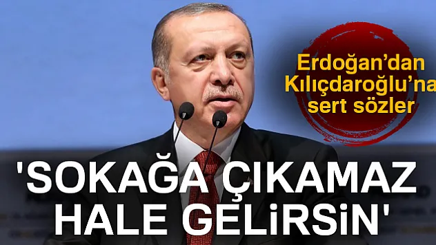 Cumhurbaşkanı Erdoğan'dan Kılıçdaroğlu'na: 'Sokağa çıkamaz hale gelirsin'