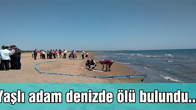 Yaşlı adam denizde ölü bulundu