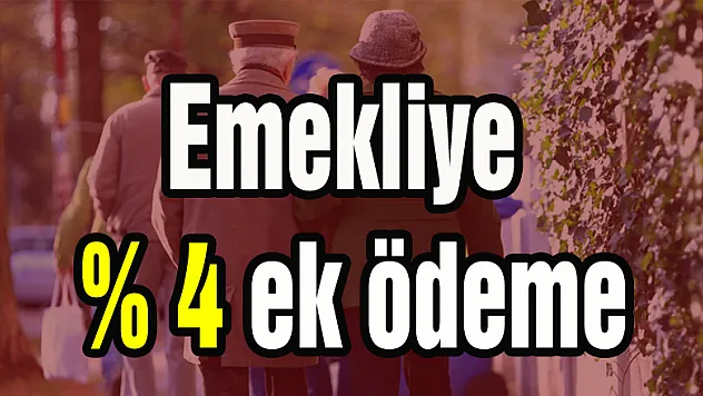 Emekliye yüzde 4 ek ödeme
