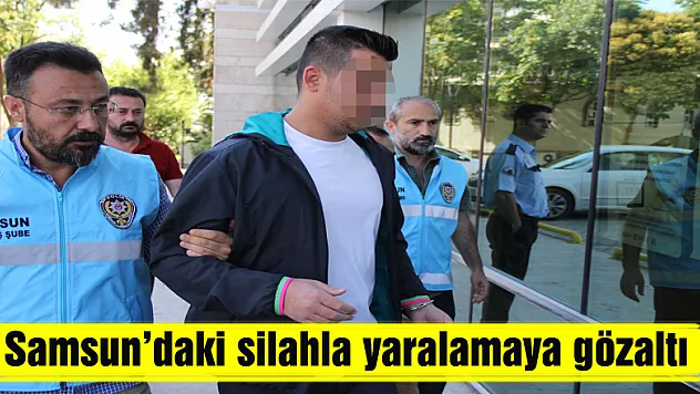 Samsun'daki silahla yaralamaya gözaltı