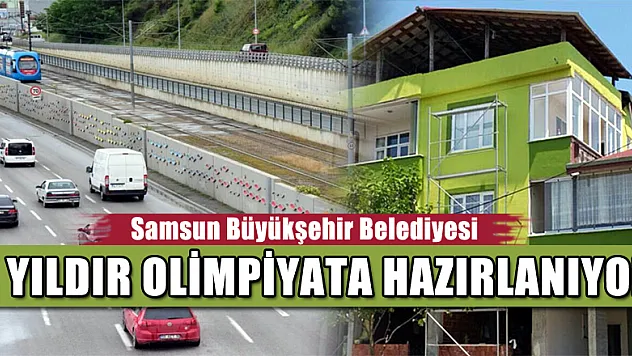 Samsun Büyükşehir Belediyesi 3 yıldır olimpiyata hazırlanıyor