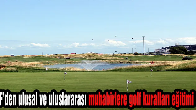 TGF'den ulusal ve uluslararası muhabirlere golf kuralları eğitimi