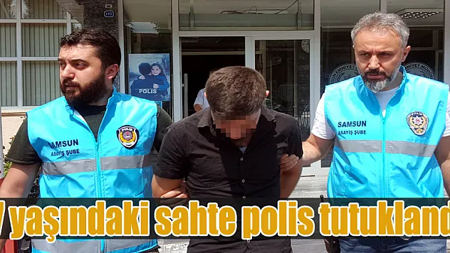 17 yaşındaki sahte polis tutuklandı