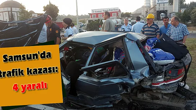 Samsun'da trafik kazası: 4 yaralı