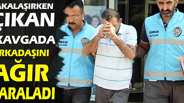 Şakalaşırken çıkan kavgada arkadaşını ağır yaraladı