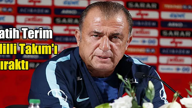 Fatih Terim Milli Takım'ı bıraktı