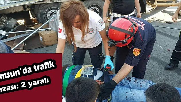Samsun'da trafik kazası: 2 yaralı