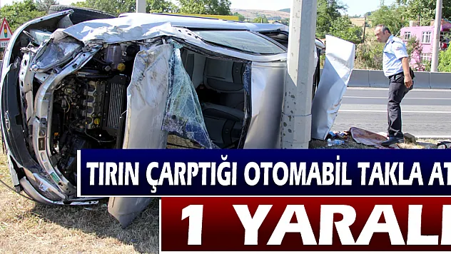 Samsun'da tırın çarptığı otomobil takla attı: 1 yaralı