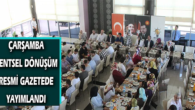 ÇARŞAMBA KENTSEL DÖNÜŞÜM RESMİ GAZETEDE YAYIMLANDI