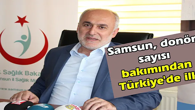 Samsun, donör sayısı bakımından Türkiye'de ilk sırada