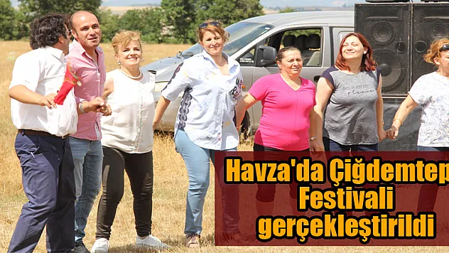 Havza'da Çiğdemtepe Festivali gerçekleştirildi