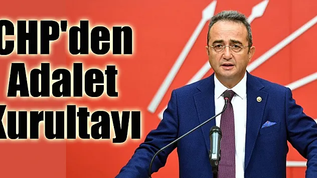 CHP'den Adalet Kurultayı