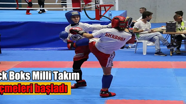 Kick Boks Milli Takım Seçmeleri başladı