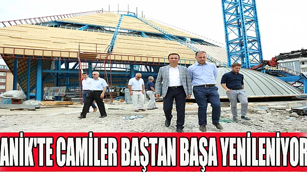 CANİK'TE CAMİLER BAŞTAN BAŞA YENİLENİYOR