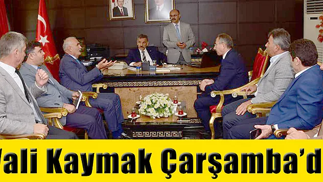 Vali Kaymak Çarşamba'da