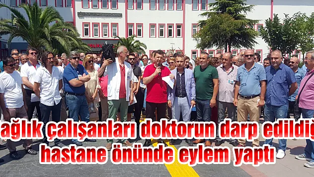 Sağlık çalışanları doktorun darp edildiği hastane önünde eylem yaptı