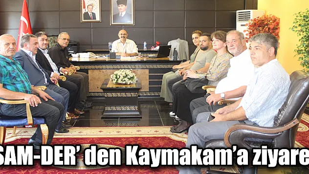 SAM-DER' den Kaymakam'a ziyaret