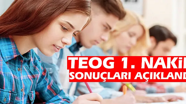 TEOG 1. nakil sonuçları açıklandı