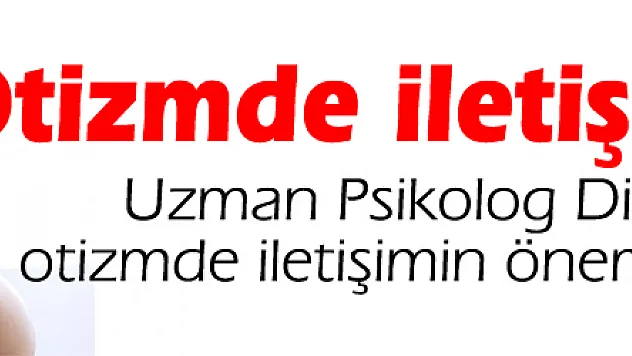 Otizmde iletişim önemli