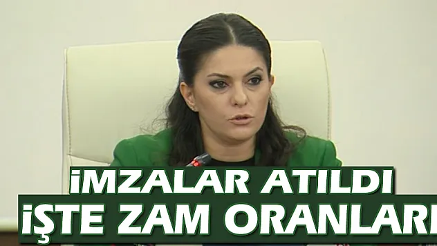 İmzalar atıldı: İşte zam oranları